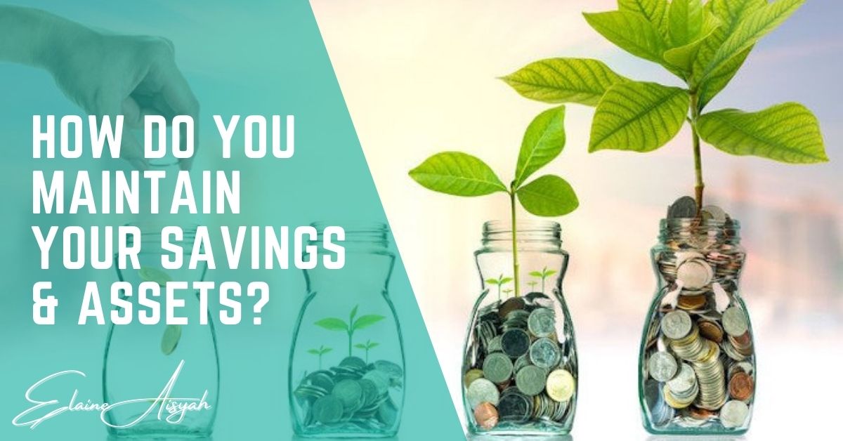 How Do You Maintain Your Savings & Assets